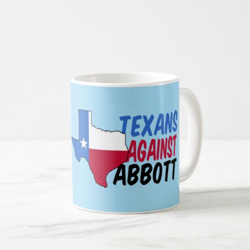 Texans Against Greg Abbott Coffee Mug