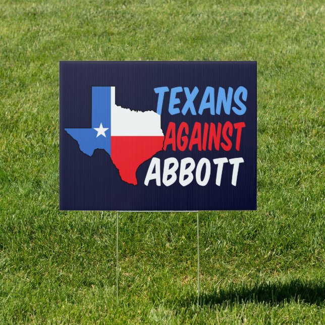 Texans Against Greg Abbott Political Election Yard Sign (Insitu)