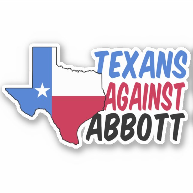 Texans Against Greg Abbott Texas Democrat Politics Sticker (Front)