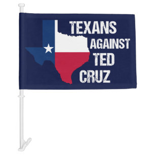 Texans Against Ted Cruz Texas Democrat Car Flag