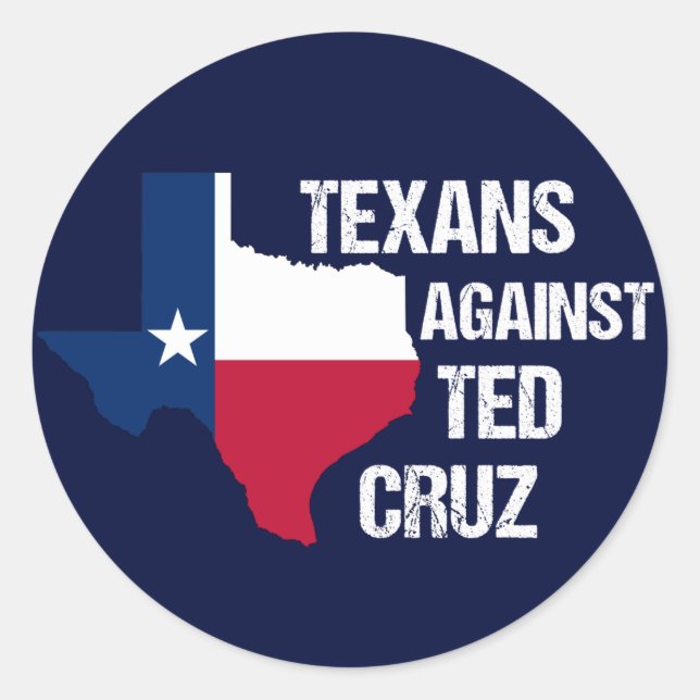 Texans Against Ted Cruz Texas Democrat Classic Round Sticker (Front)