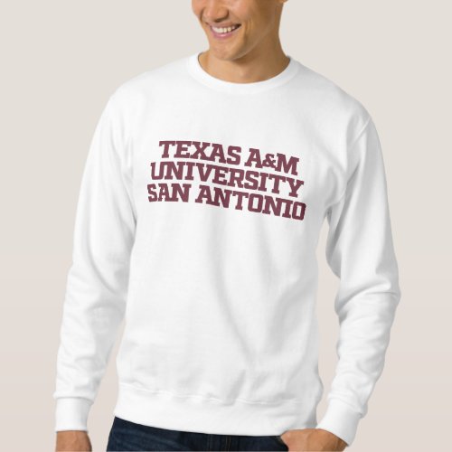 Texas AM University_San Antonio 3 Sweatshirt