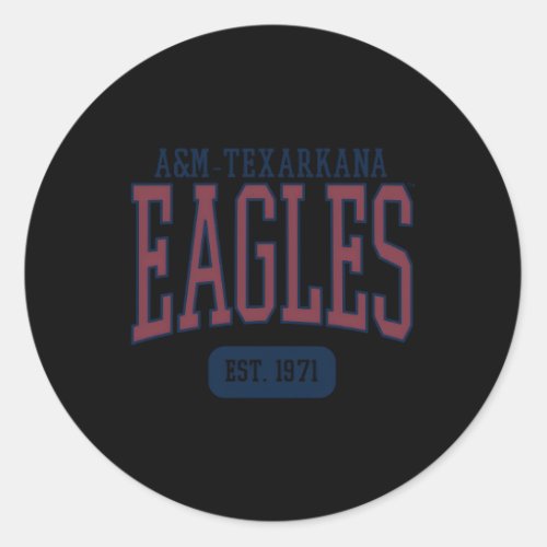 Texas Am_Texarkana Tamut Eagles Est Date Classic Round Sticker