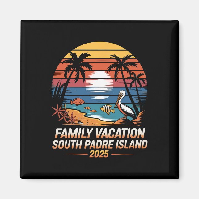 Texas Beach Vacation Family Vacation South Padre I Magnet (Front)