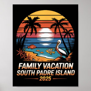 Texas Beach Vacation Family Vacation South Padre I Poster