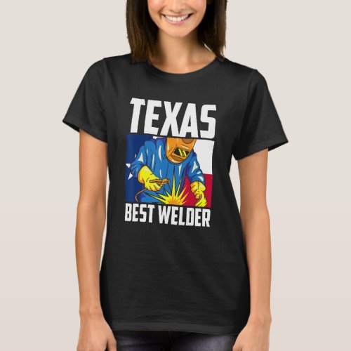 Texas Best Welder Ironworker Ironsmith Texan Flag  T_Shirt
