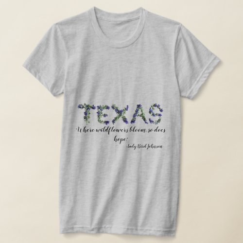 Texas Bluebonnet Hopeful Message  T_Shirt