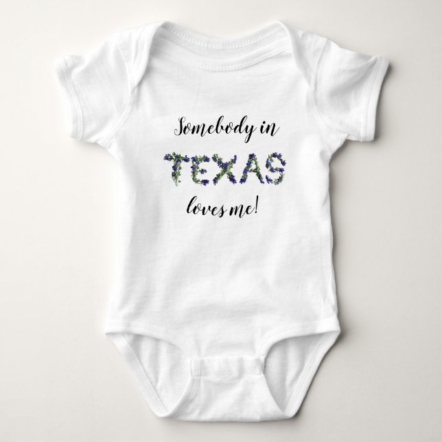 Texas Bluebonnet Somebody loves me!  Baby Bodysuit (Front)