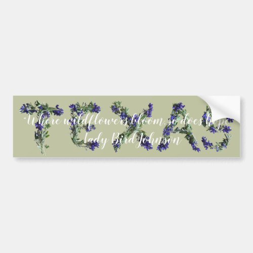 Texas Bluebonnet Wildflowers Hopeful Quote Bumper Sticker