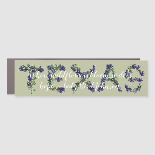 Texas Bluebonnet Wildflowers Hopeful Quote  Car Magnet