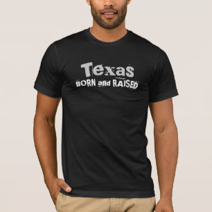 Texas BORN and RAISED T-Shirt