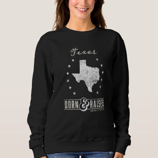 Texas Born & Raised Us State Pride Sweatshirt (Front)