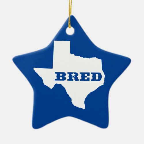 Texas Bred Ceramic Ornament