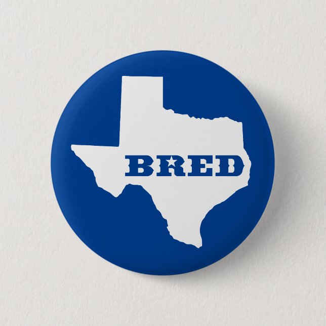 Texas Bred Pinback Button (Front)