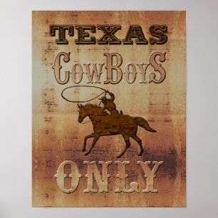 Texas~ Cowboys Only Poster