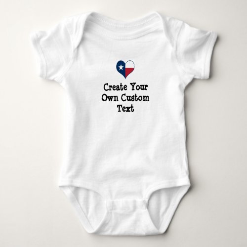 Texas Create your own custom text Baby Bodysuit