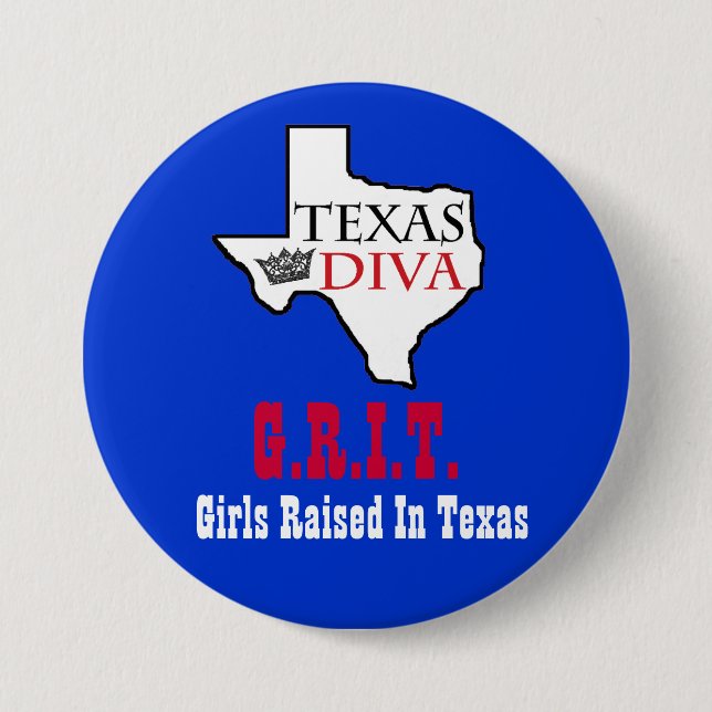 Texas Diva - G.R.I.T. = Girls Raised In Texas Pinback Button (Front)
