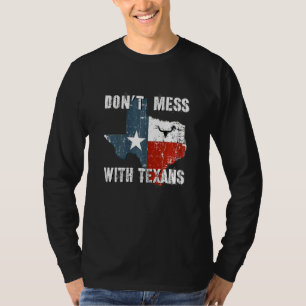 Texas Don't Mess With The Longhorn Lone Star State T-Shirt