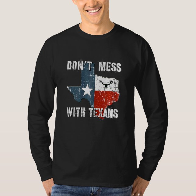 Texas Don't Mess With The Longhorn Lone Star State T-Shirt (Front)