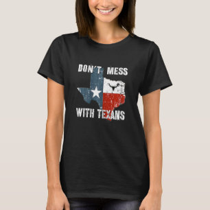 Texas Don't Mess With The Longhorn Lone Star State T-Shirt