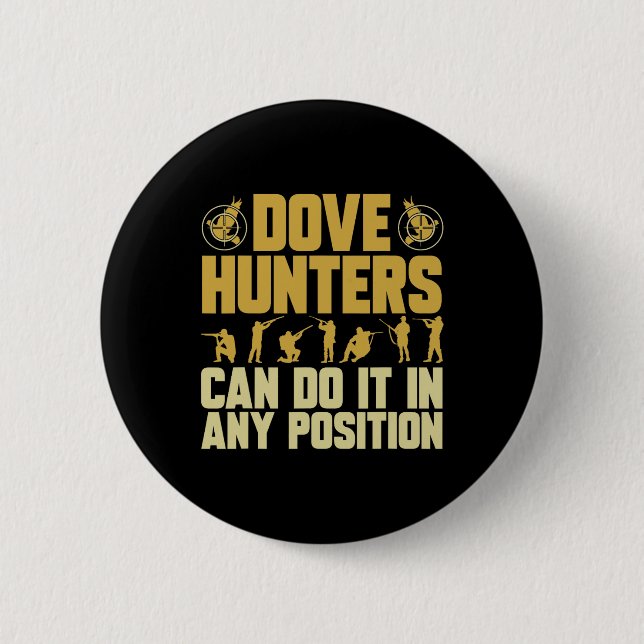 Texas Dove Hunting Dove Hunter  Button (Front)