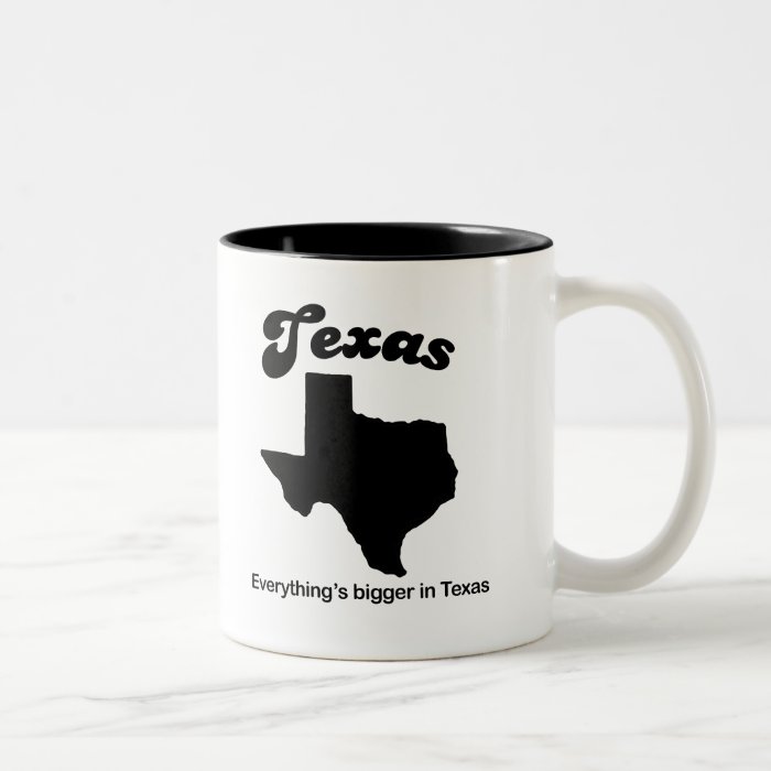 Texas   Everything is bigger Mug