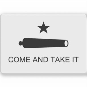 Texas Flag - Come and Take It Sticker