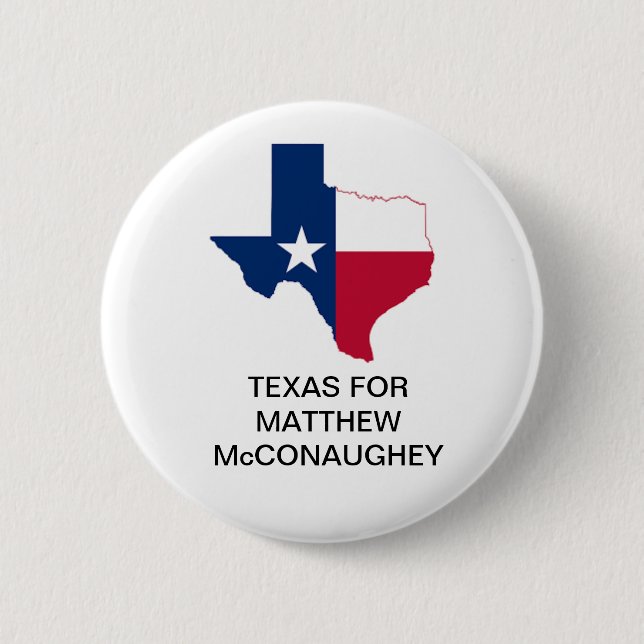 TEXAS for Matthew McConaughey GOVERNOR Button (Front)