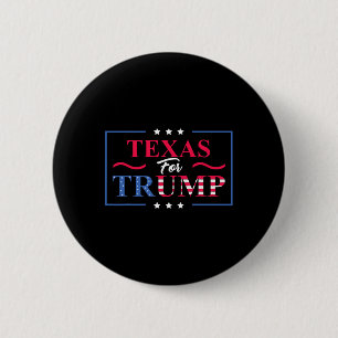 Texas For Trump - Pro-trump Vote Republican Button