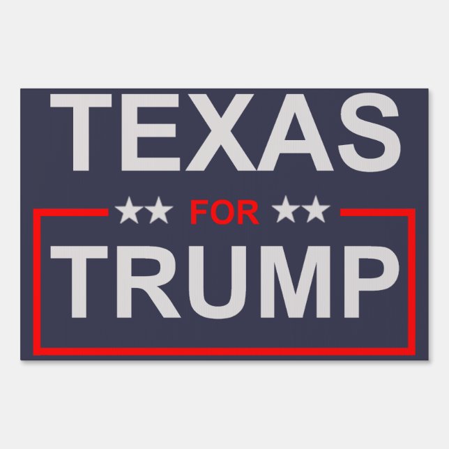 Texas for Trump Yard Sign (Front)