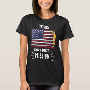 Texas Fort Worth Mormon LDS Mission Missionary T-Shirt