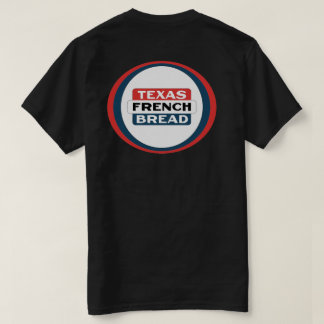 Texas French Bread T-Shirt