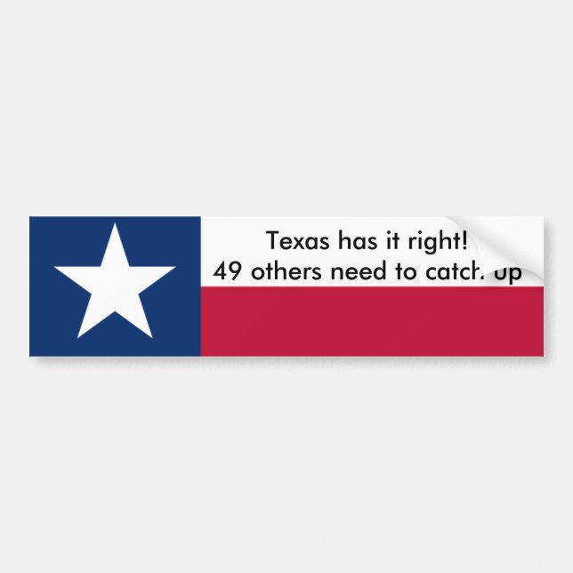 Texas has it right! bumper sticker (Front)