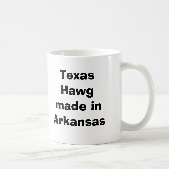 Texas Hawg made in Arkansas Coffee Mug (Right)