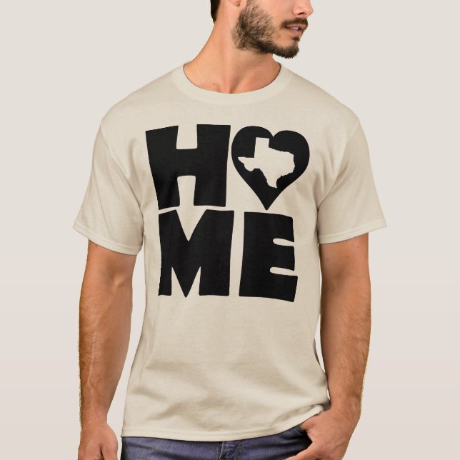 Texas Home Heart State Tees T-Shirt (Front)