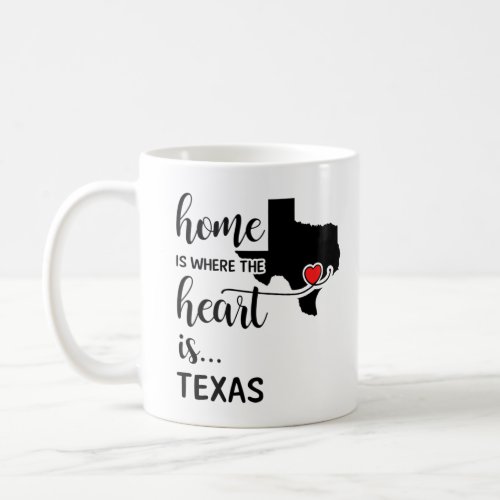 Texas home is where the heart is coffee mug