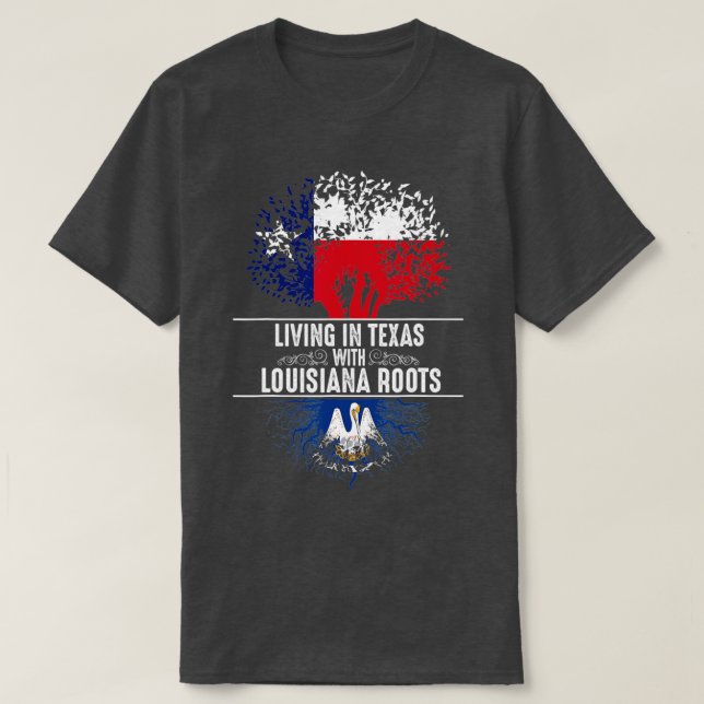 Texas Home Louisiana Roots State Tree Flag  Love G T-Shirt (Design Front)
