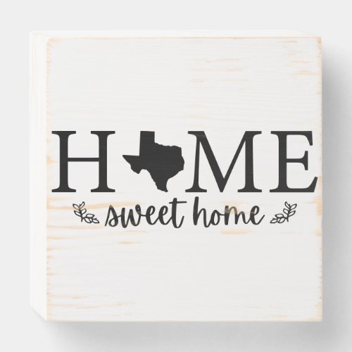 Texas Home Sweet Home Wooden Box Sign