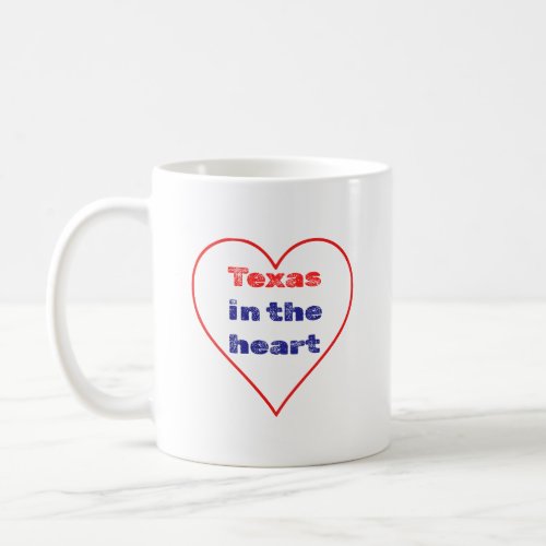 Texas In The Heart Coffee Mug