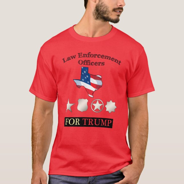 Texas Law Enforcement Officers For Trump T-Shirt (Front)