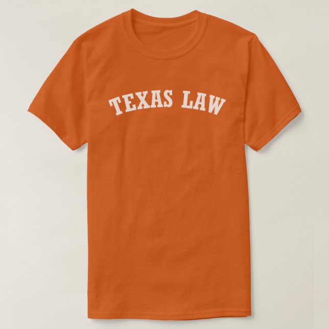 Texas Law spirit in white T-Shirt (Design Front)