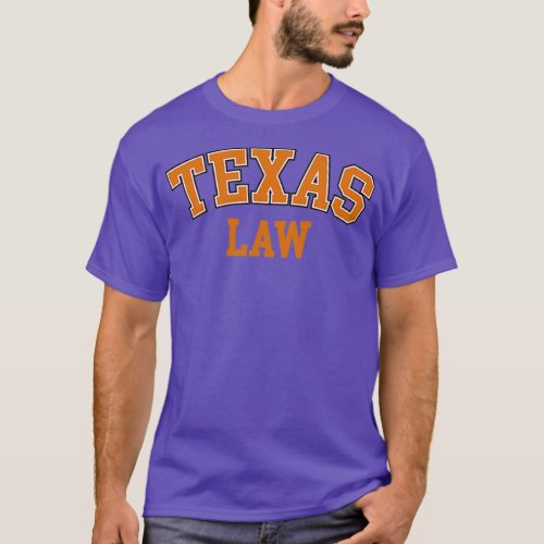 Texas Law Texas Bar Graduate Gift Lawyer College H T_Shirt