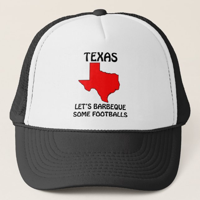 Texas - Let's Barbeque Some Footballs Trucker Hat (Front)