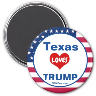 Texas LOVES TRUMP Patriotic Fridge Magnet