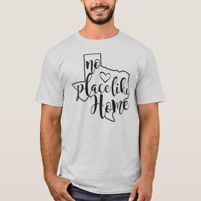 TEXAS - No Place Like Home T-Shirt (Front)