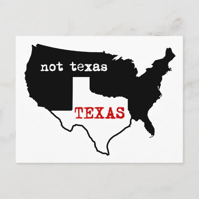 Texas Pride! Texas / Not Texas Postcard Zazzle