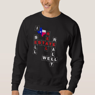TEXAS Realtor Real Estate Sweatshirt