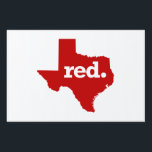 TEXAS RED STATE YARD SIGN<br><div class="desc">PolitiClothes.com | Political Clothing and Gifts Browse 1, 000's of Political Humor Tees and Election Designs on T-shirts, Bumper Stickers, Hoodies, Buttons, Cards, Mugs, Posters, and More!. FOLLOW US ONLINE: SHOP: http://www.Politiclothes.com FACEBOOK: http://www.facebook.com/politiclothes TWITTER: http://www.twitter.com/politiclothes</div>