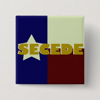Texas SECEDE square button