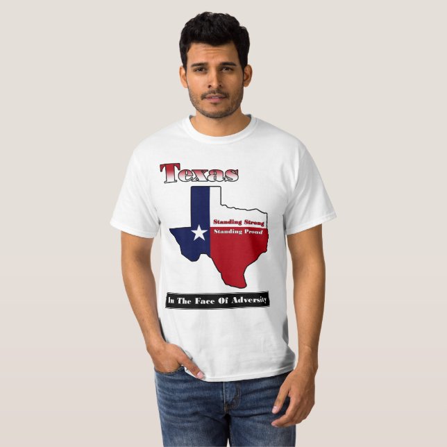Texas Standing Strong T-Shirt (Front Full)